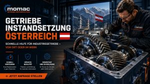 Wer repariert Getriebe in Österreich - Instandsetzung - Getriebeservice - Getriebeinstandsetzung - Firma Getriebeinstandsetzung in Österreich